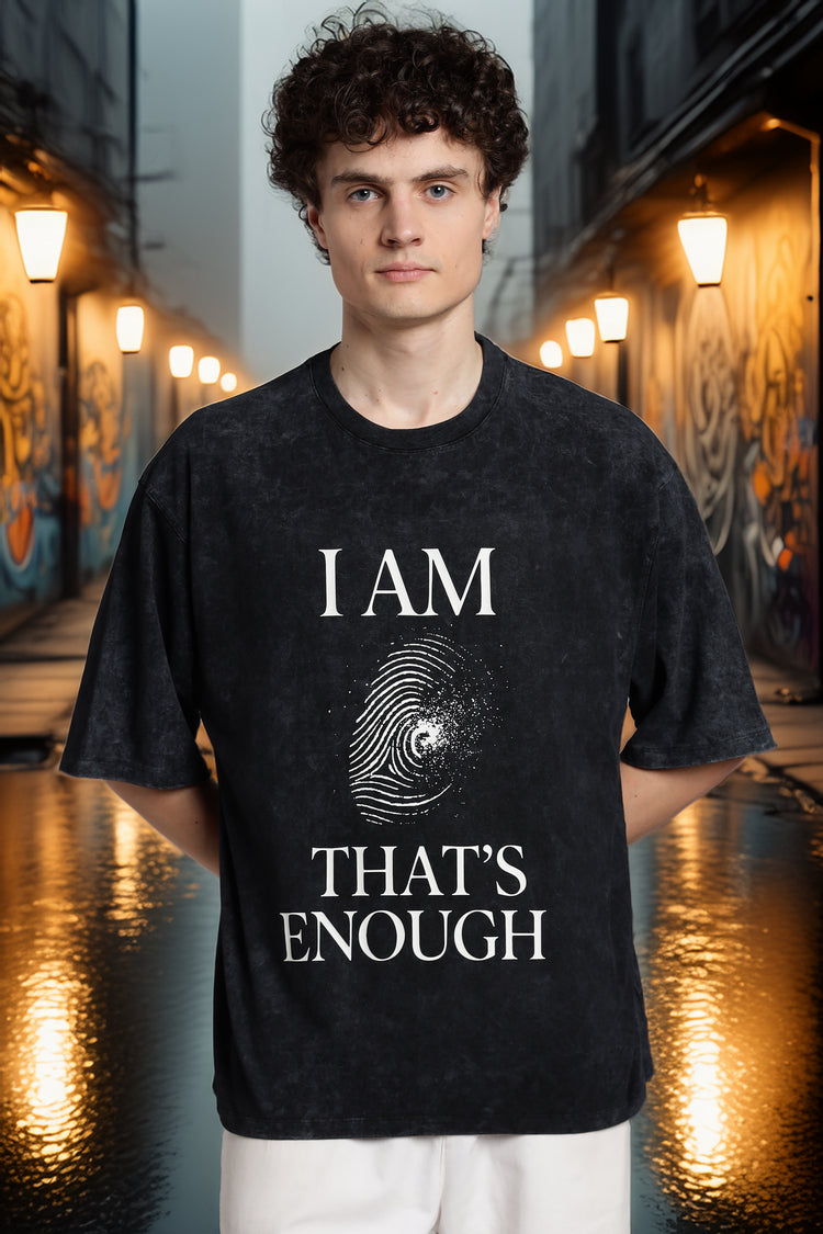 I AM. That’s Enough T-Shirt- Optic Wash - Epic threads india